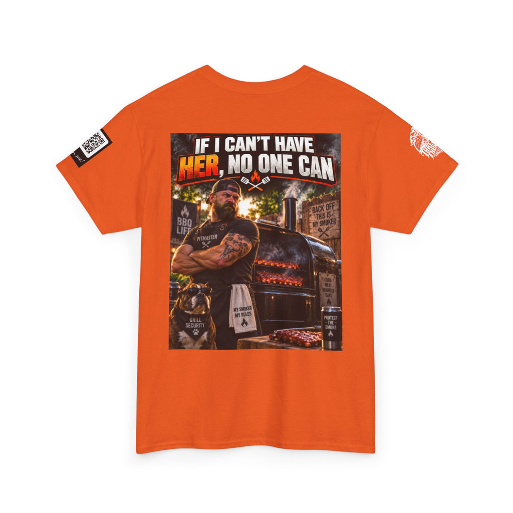If I Can't Have Her, No One Can — Dark Garage Humor Back Graphic Tee
