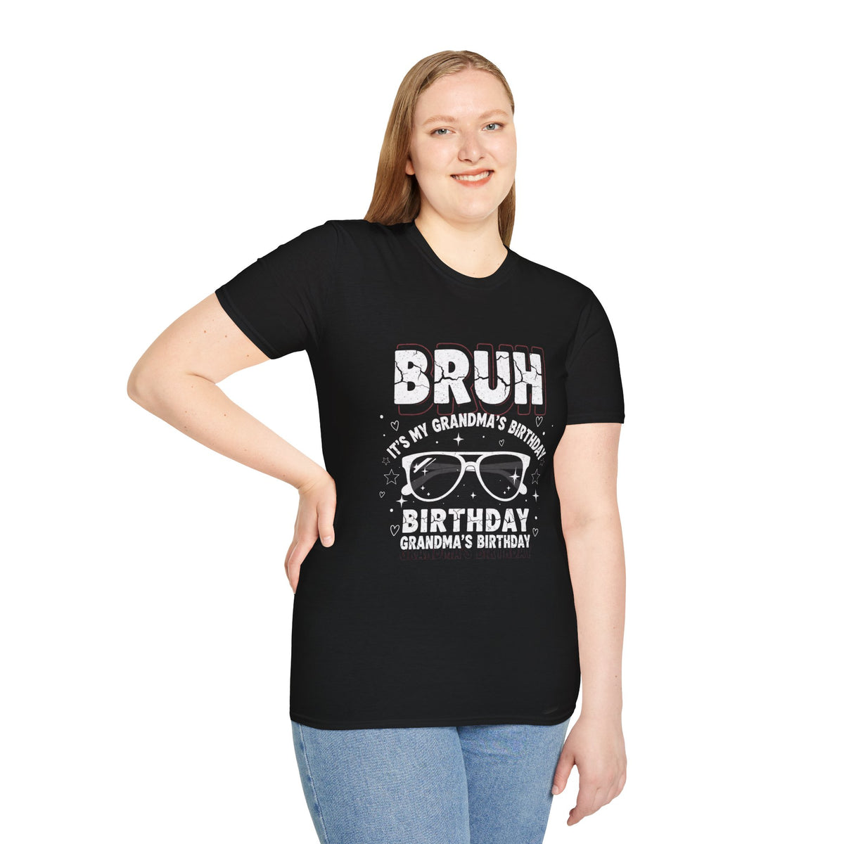 T-Shirt — BRUH It’s My Grandma’s Birthday Funny Graphic Tee