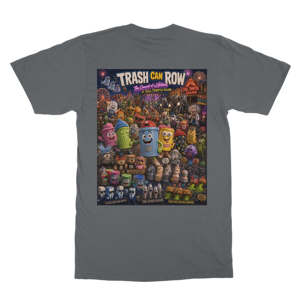 Trash Can Row: Concert for a Lifetime – Classic Heavy Cotton Adult T-Shirt