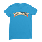 Trash Can Row Classic Women's T-Shirt
