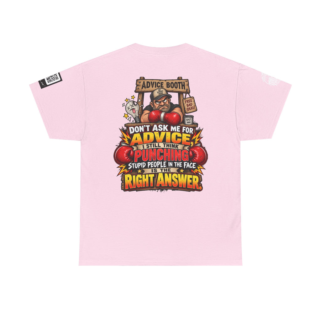Don’t Ask Me for Advice — Punching Stupid People Back Graphic Tee