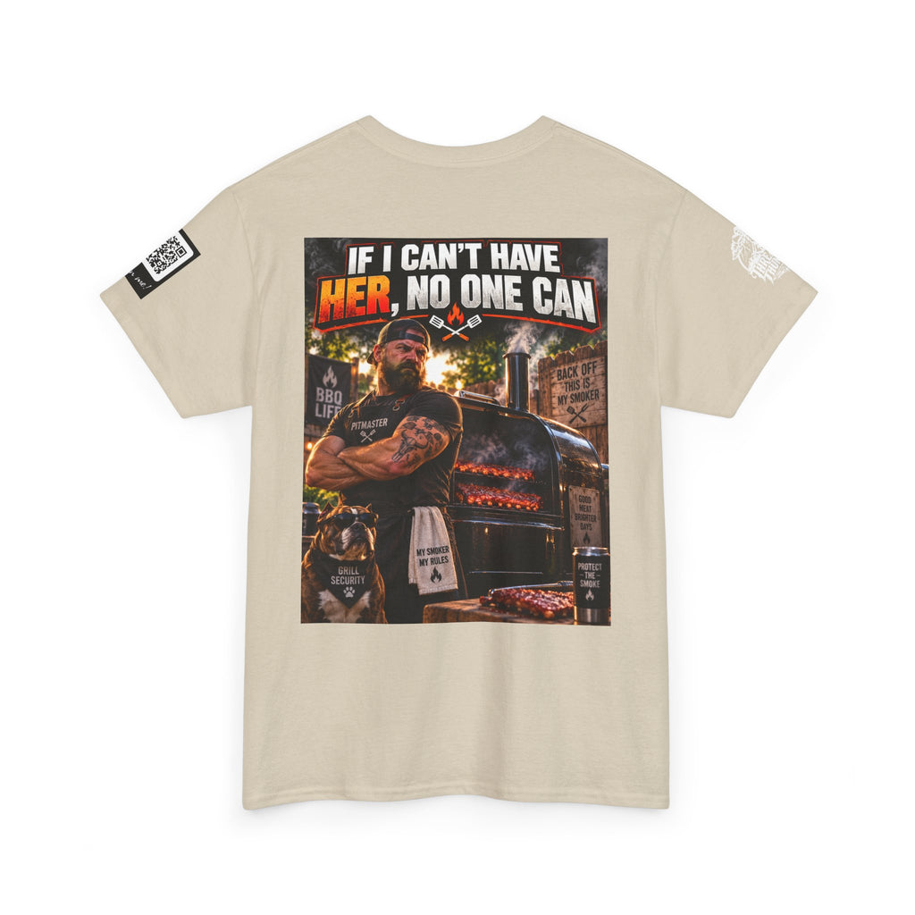 If I Can't Have Her, No One Can — Dark Garage Humor Back Graphic Tee