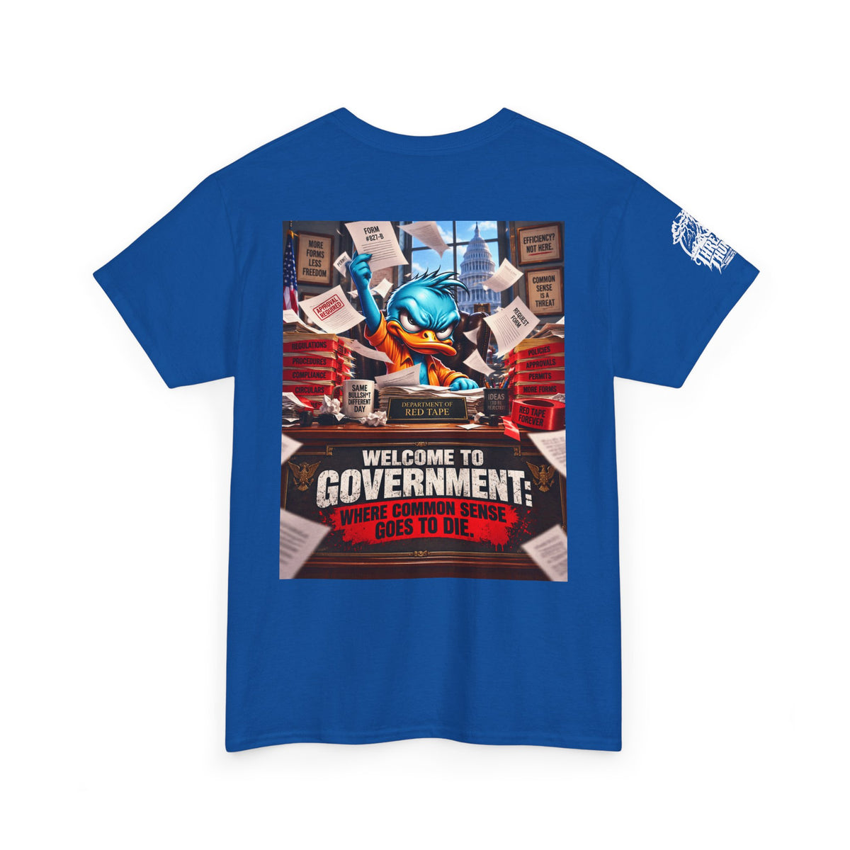 Welcome to Government — Where Common Sense Goes to Die Back Graphic Tee