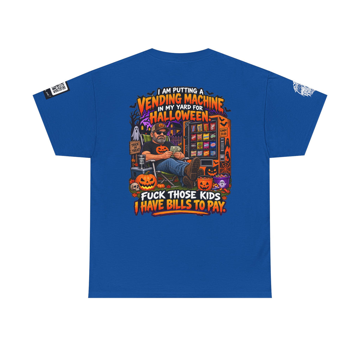 Halloween Vending Machine — Fuck Those Kids, I Have Bills Back Graphic Tee