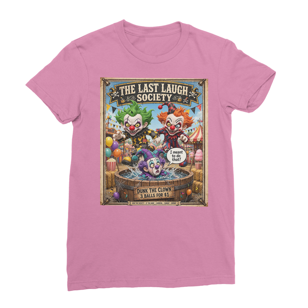 The Last Laugh Society Classic Women's T-Shirt