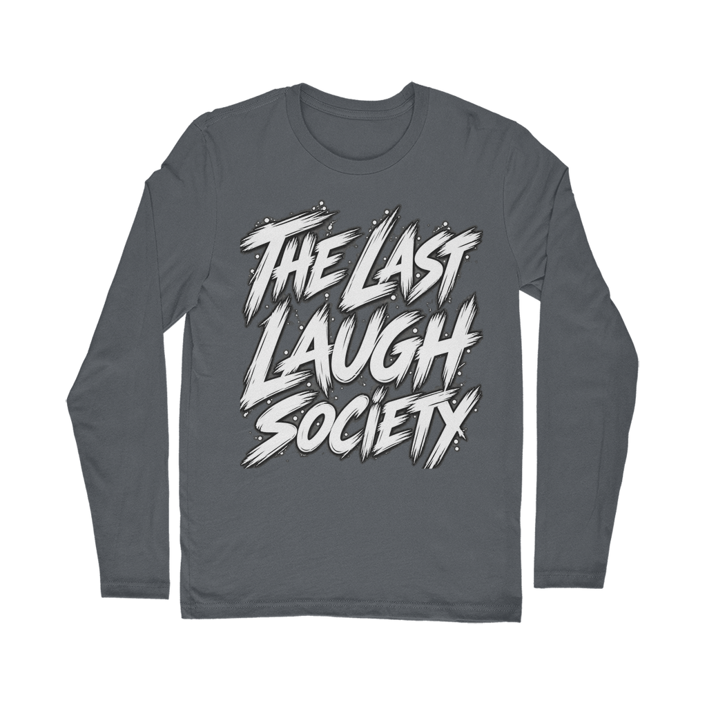 The Last Laugh Society Classic Long Sleeve T-Shirt