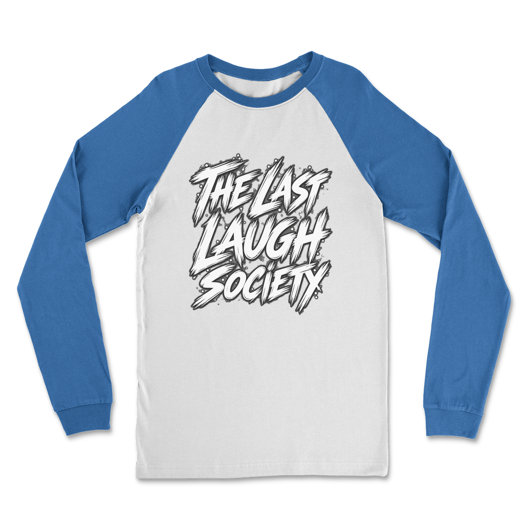 The Last Laugh Society Classic Raglan Long Sleeve Shirt