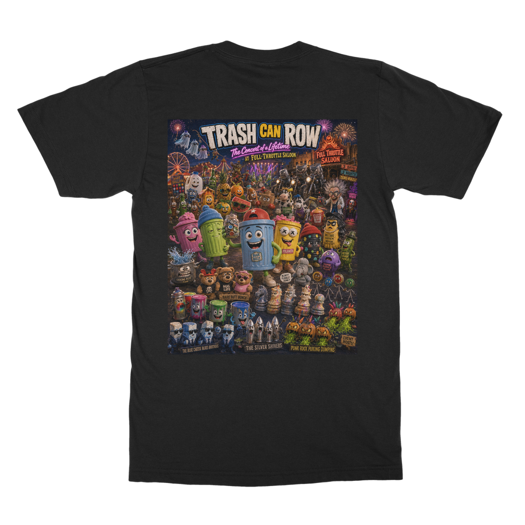Trash Can Row: Concert for a Lifetime – Classic Heavy Cotton Adult T-Shirt