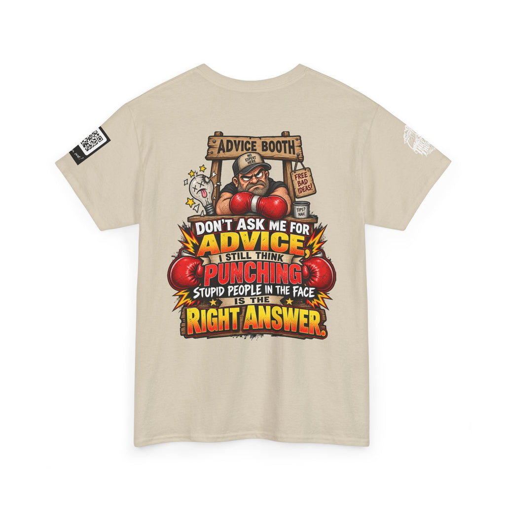 Don’t Ask Me for Advice — Punching Stupid People Back Graphic Tee