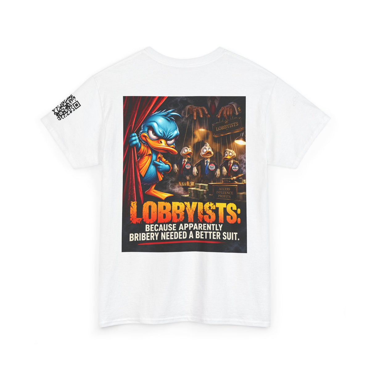 Lobbyists — Bribery Needed a Better Suit Back Graphic Tee
