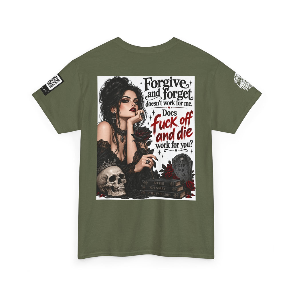 Forgive and Forget Doesn’t Work for Me Back Graphic Tee