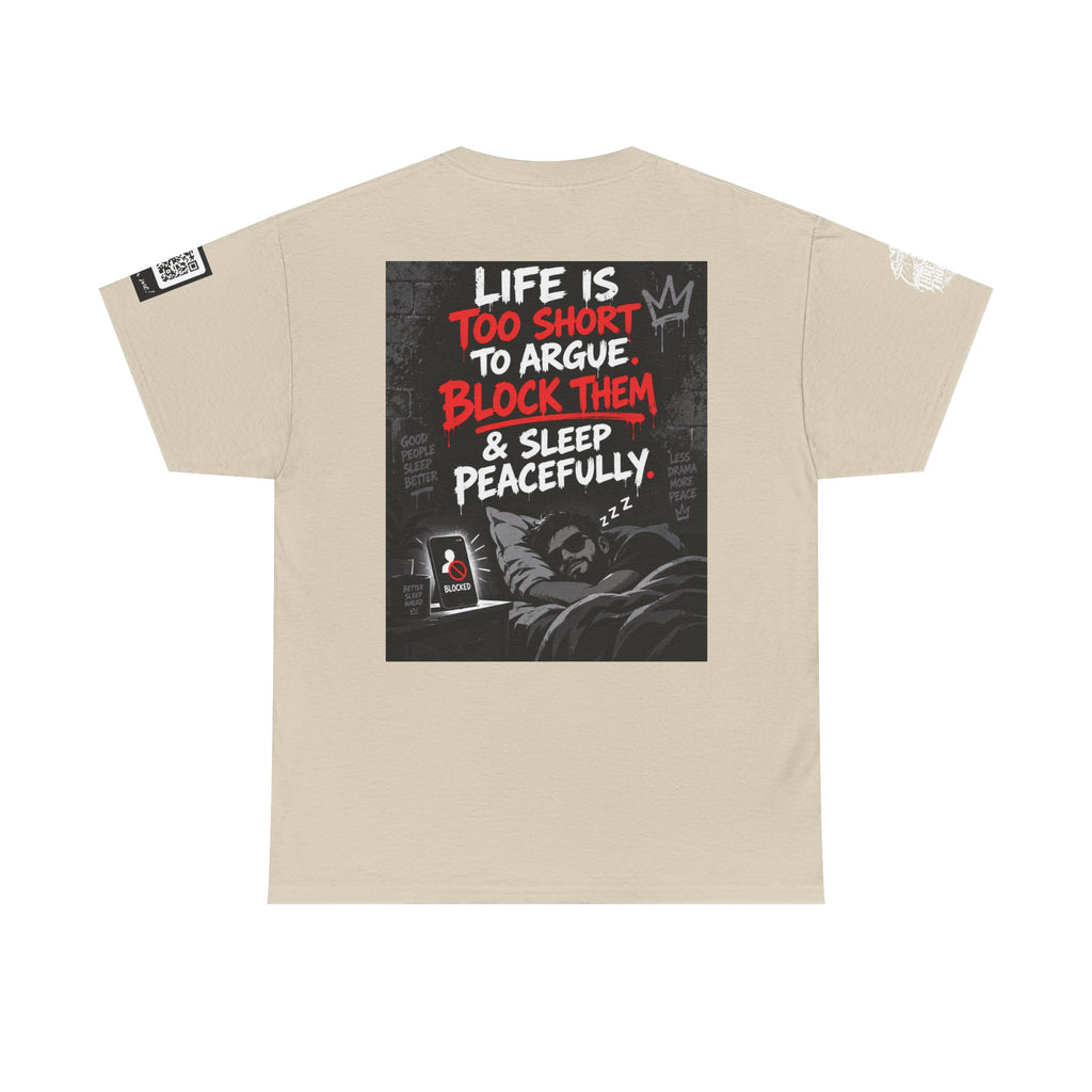 Life Is Too Short to Argue — Block Them & Sleep Back Graphic Tee