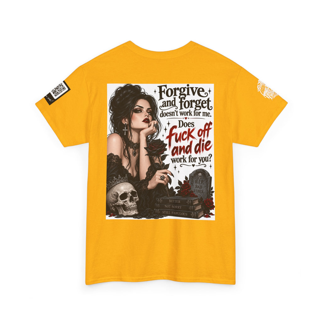 Forgive and Forget Doesn’t Work for Me Back Graphic Tee