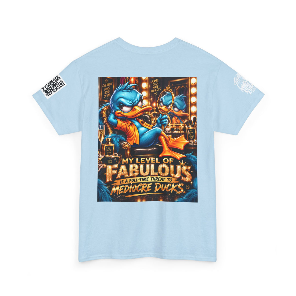 My Level of Fabulous Threatens Mediocre Ducks Back Graphic Tee
