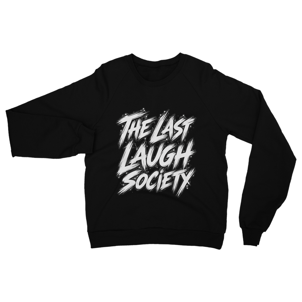 The Last Laugh Society Classic Adult Sweatshirt