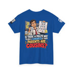 Are Your Coworker’s Parents Cousins? Office Humor Back Graphic Tee
