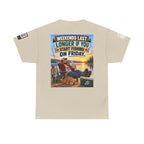 Weekends Last Longer When You Start Fishing Friday Back Graphic Tee