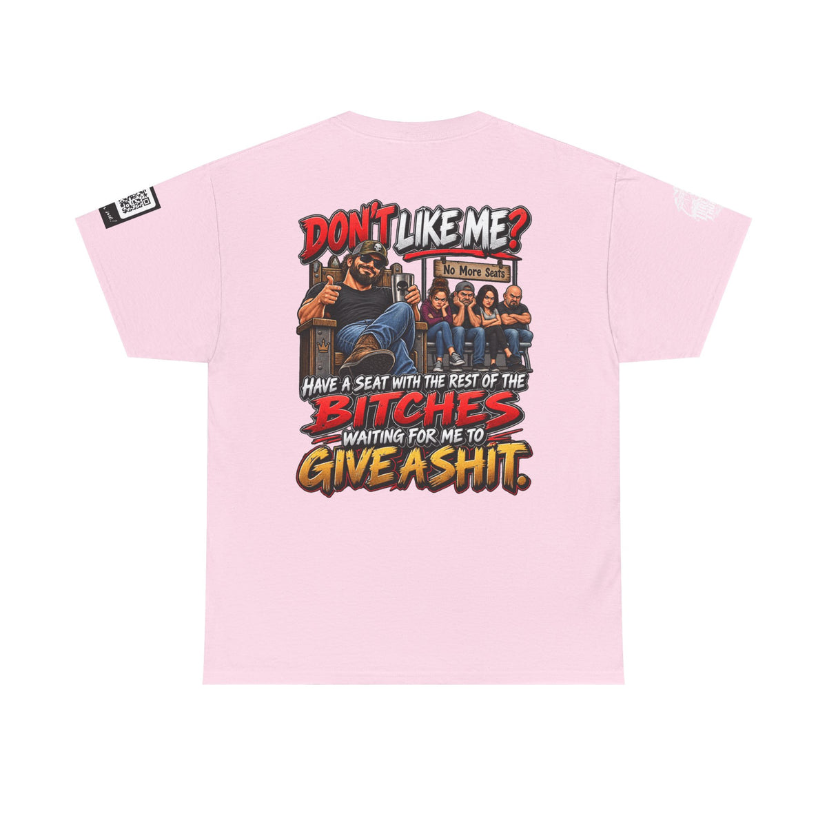 Don’t Like Me? Sit With the Bitches Waiting for Me to Care Back Graphic Tee