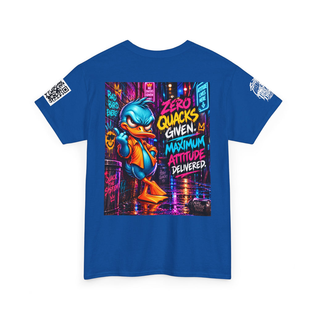 Zero Quacks Given — Maximum Attitude Back Graphic Tee