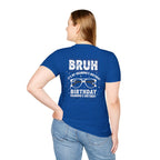 T-Shirt — BRUH It’s My Grandma’s Birthday Funny Graphic Tee