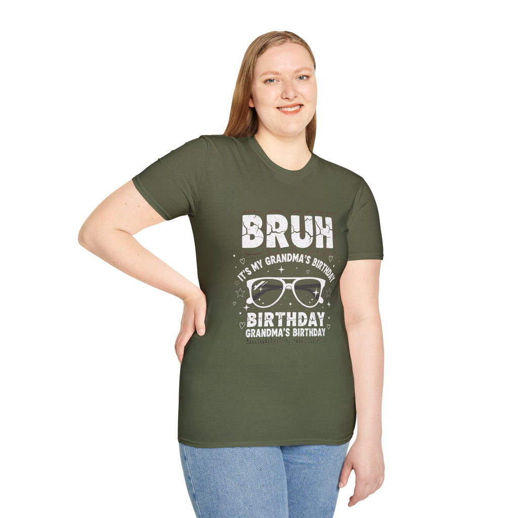 T-Shirt — BRUH It’s My Grandma’s Birthday Funny Graphic Tee