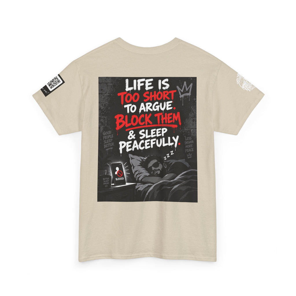 Life Is Too Short to Argue — Block Them & Sleep Back Graphic Tee