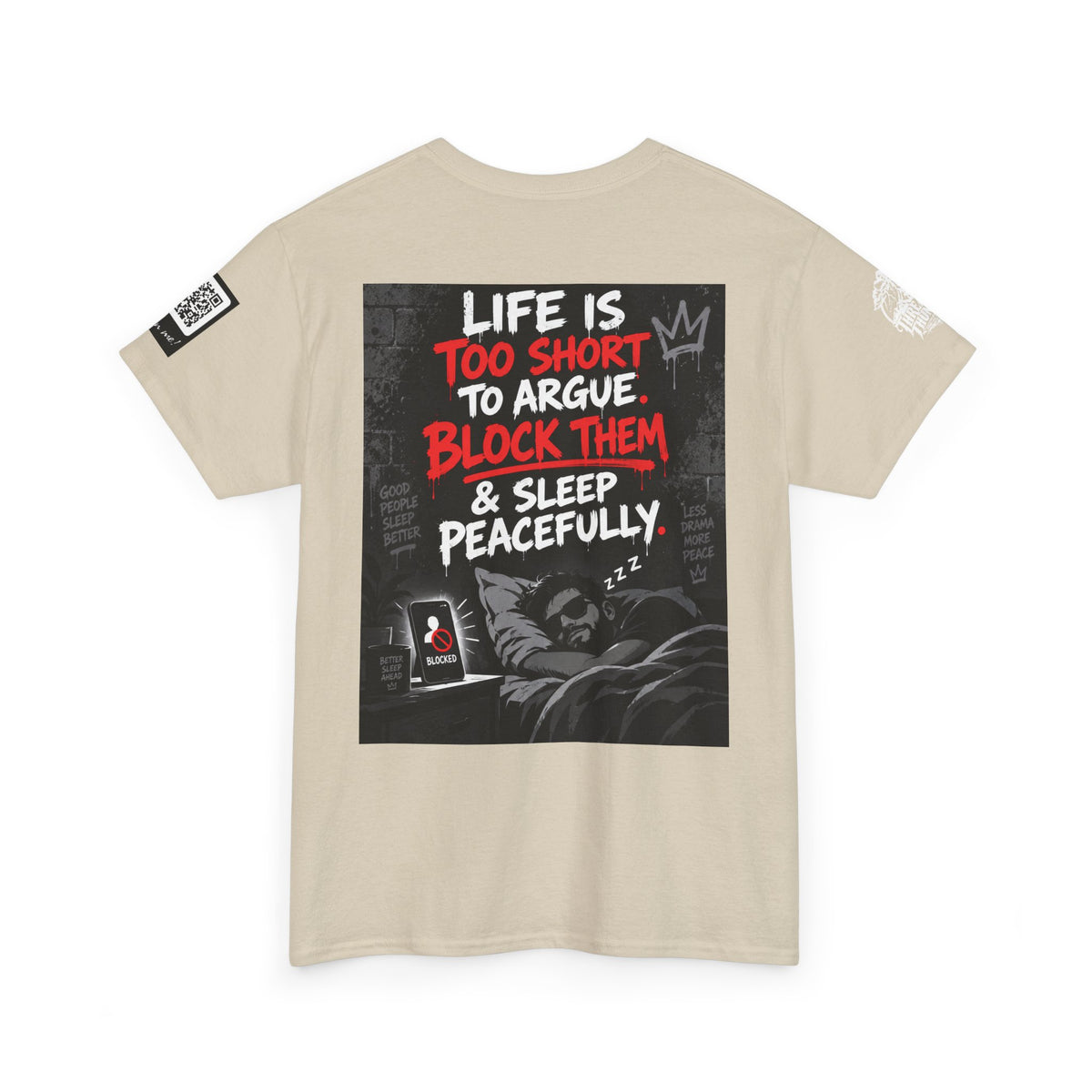 Life Is Too Short to Argue — Block Them & Sleep Back Graphic Tee