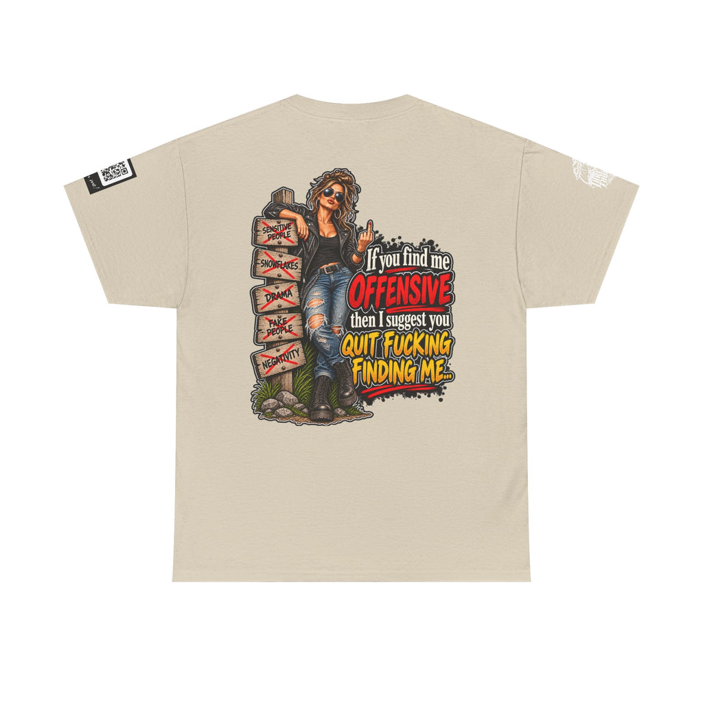 If You Find Me Offensive, Quit Fucking Finding Me Women’s Back Graphic Tee