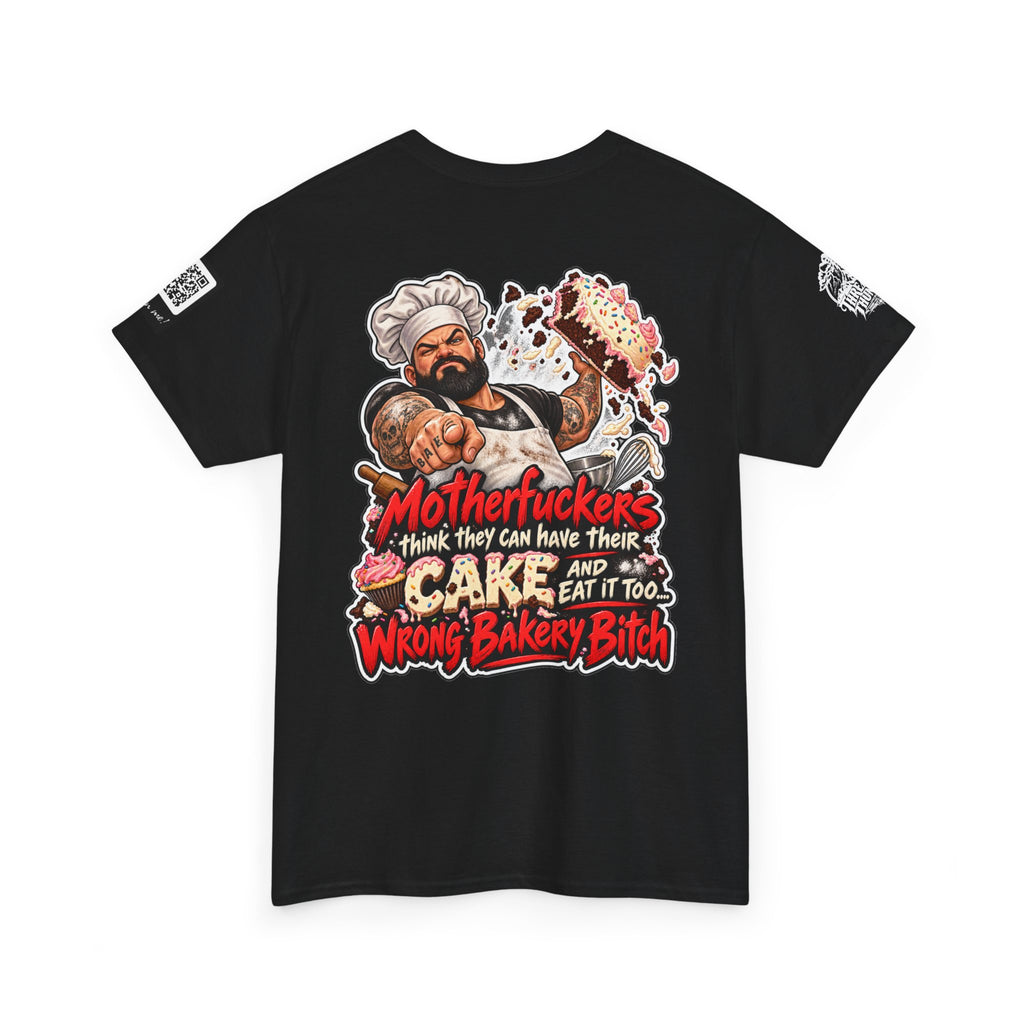 Wrong Bakery, Bitch — Have Your Cake and Eat It Too Back Graphic Tee