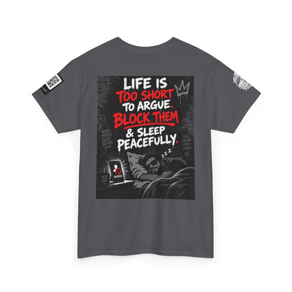 Life Is Too Short to Argue — Block Them & Sleep Back Graphic Tee