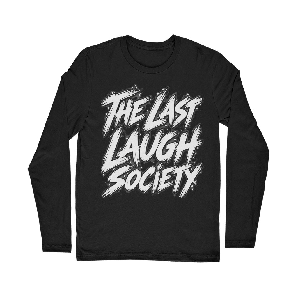 The Last Laugh Society Classic Long Sleeve T-Shirt