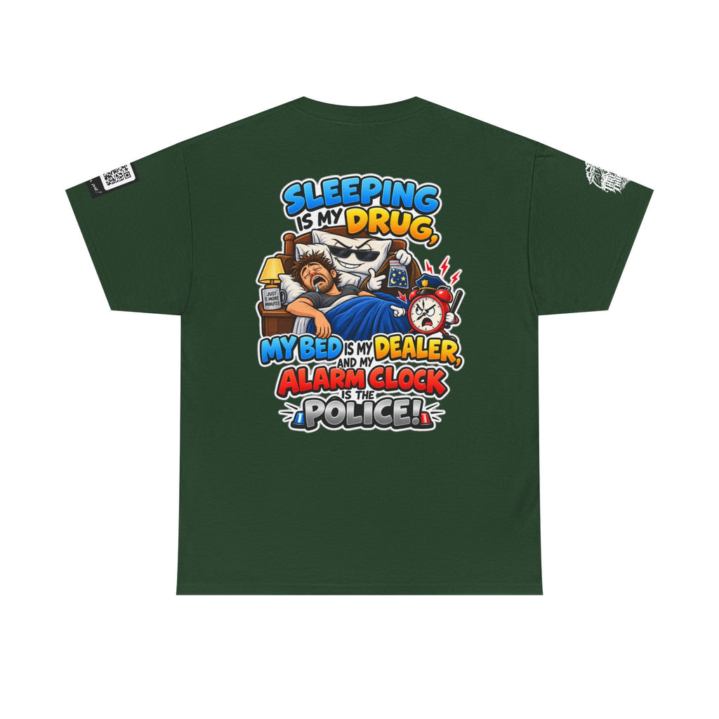 Sleeping Is My Drug — My Bed Is My Dealer Back Graphic Tee