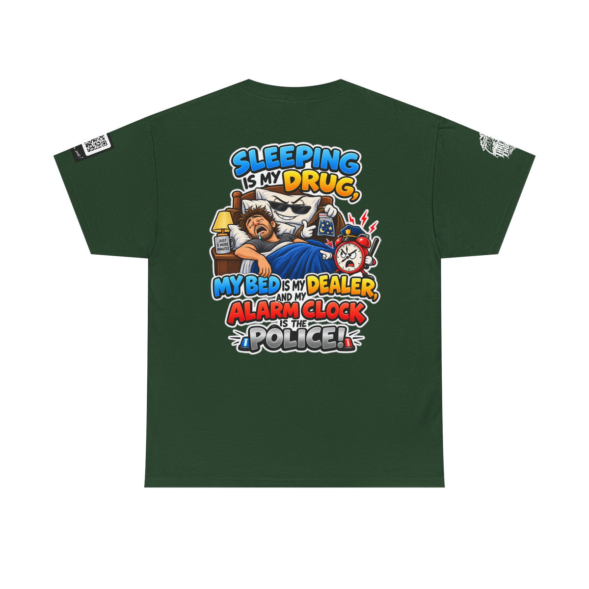 Sleeping Is My Drug — My Bed Is My Dealer Back Graphic Tee