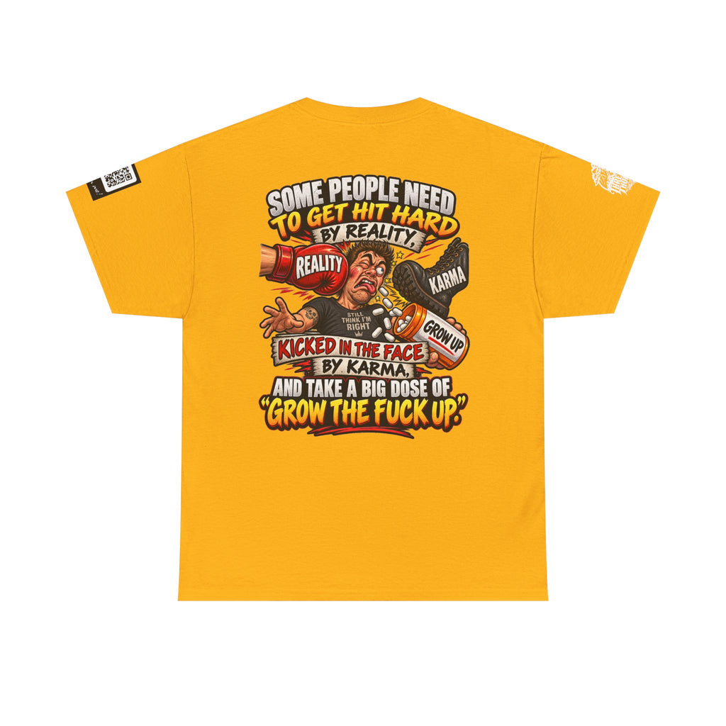 Some People Need a Big Dose of Grow the Fuck Up Back Graphic Tee