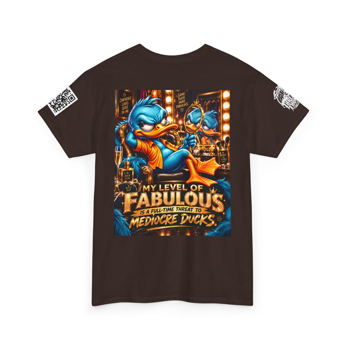 My Level of Fabulous Threatens Mediocre Ducks Back Graphic Tee