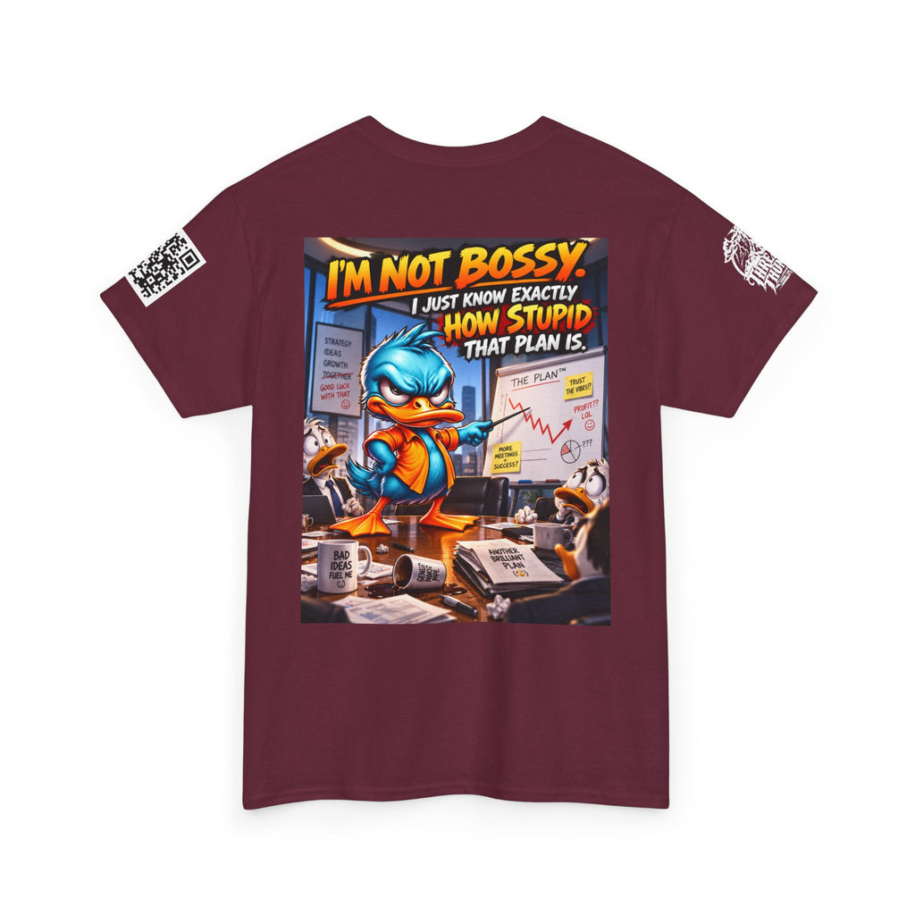 I’m Not Bossy — I Know Exactly How Stupid the Plan Is Back Graphic Tee