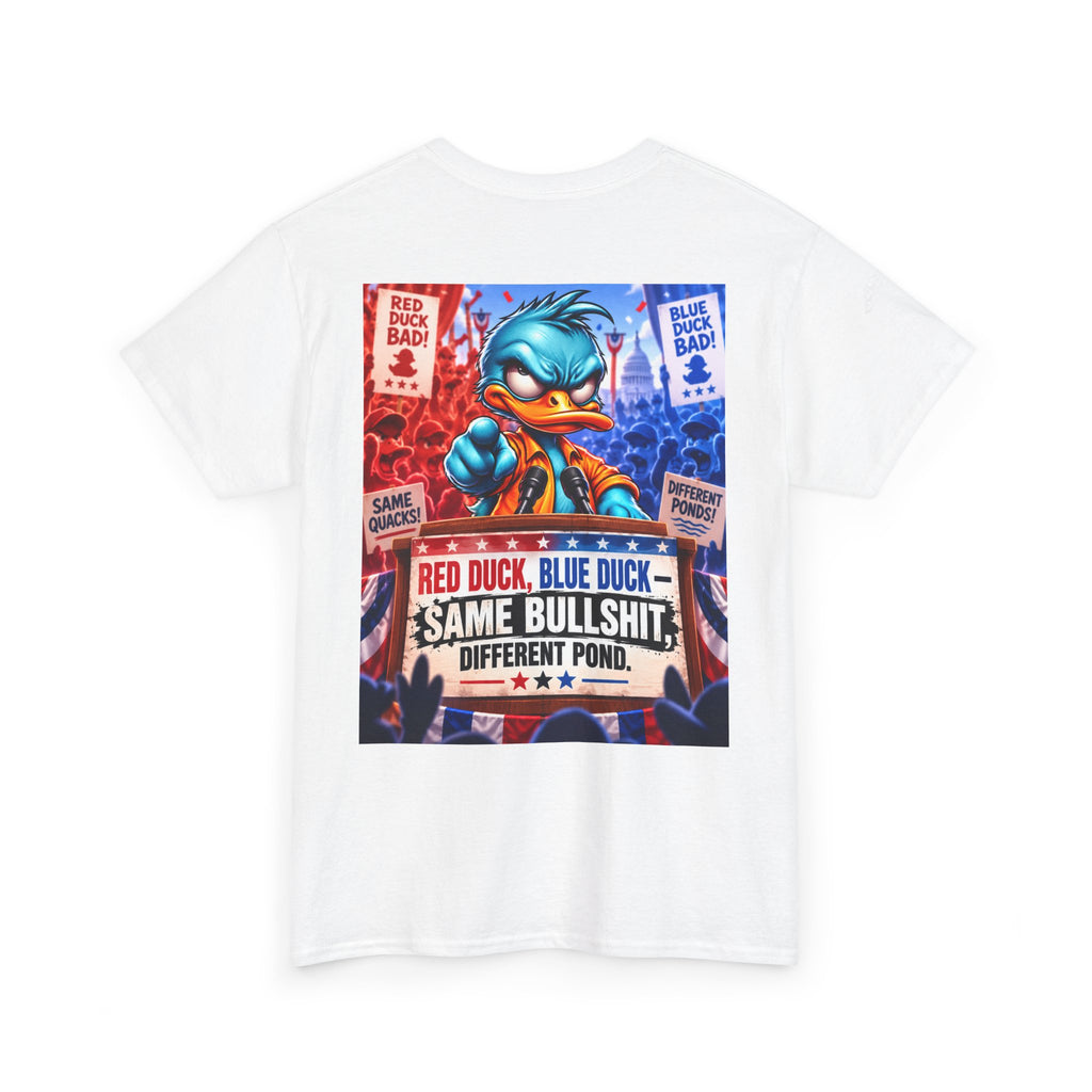 Red Duck, Blue Duck — Same Bullshit, Different Pond Back Graphic Tee