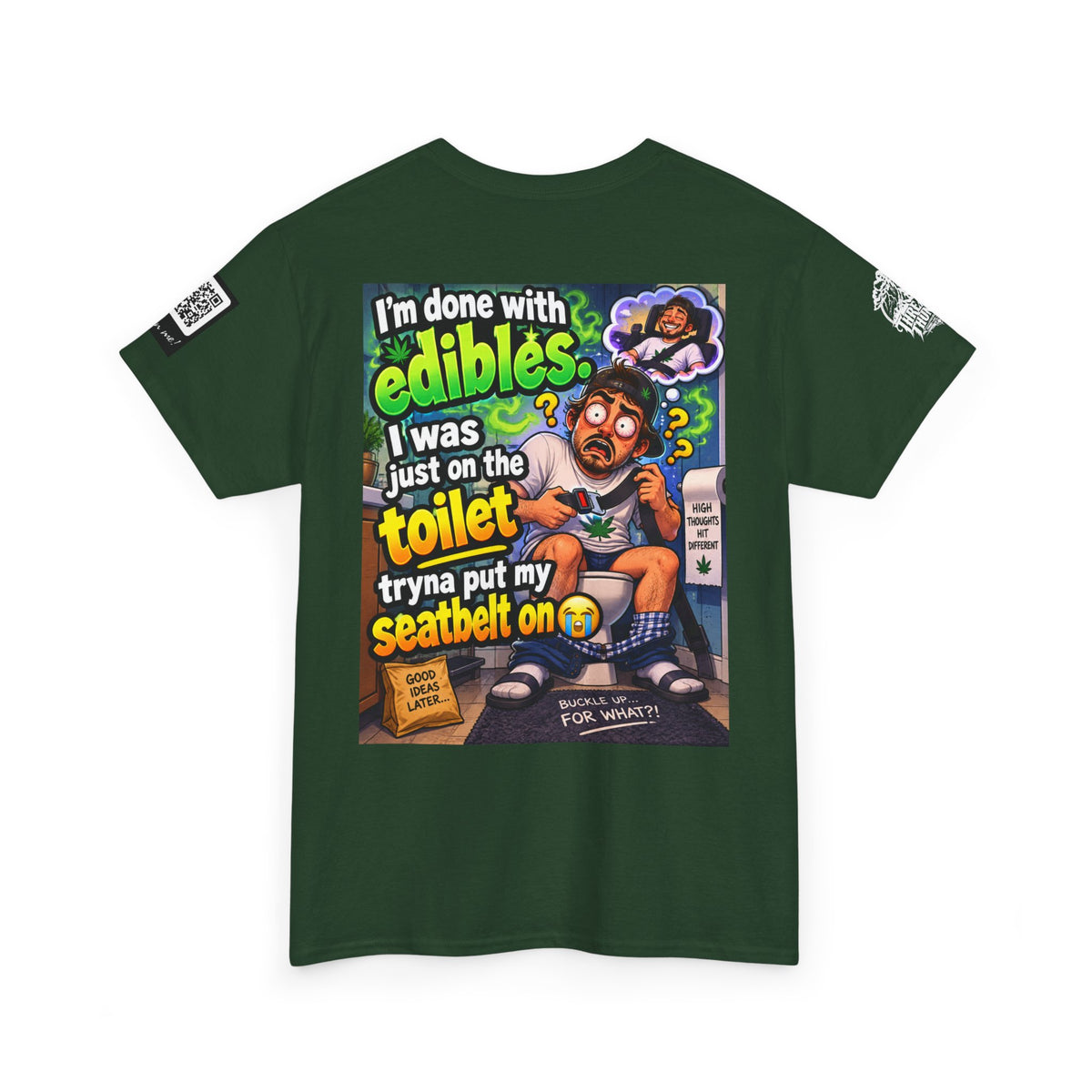 I’m Done With Edibles — Toilet Seatbelt Humor Back Graphic Tee
