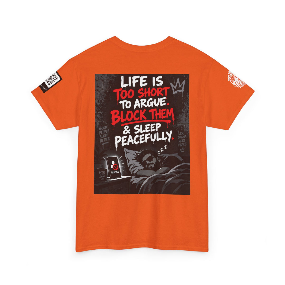 Life Is Too Short to Argue — Block Them & Sleep Back Graphic Tee