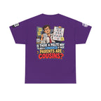 Are Your Coworker’s Parents Cousins? Office Humor Back Graphic Tee