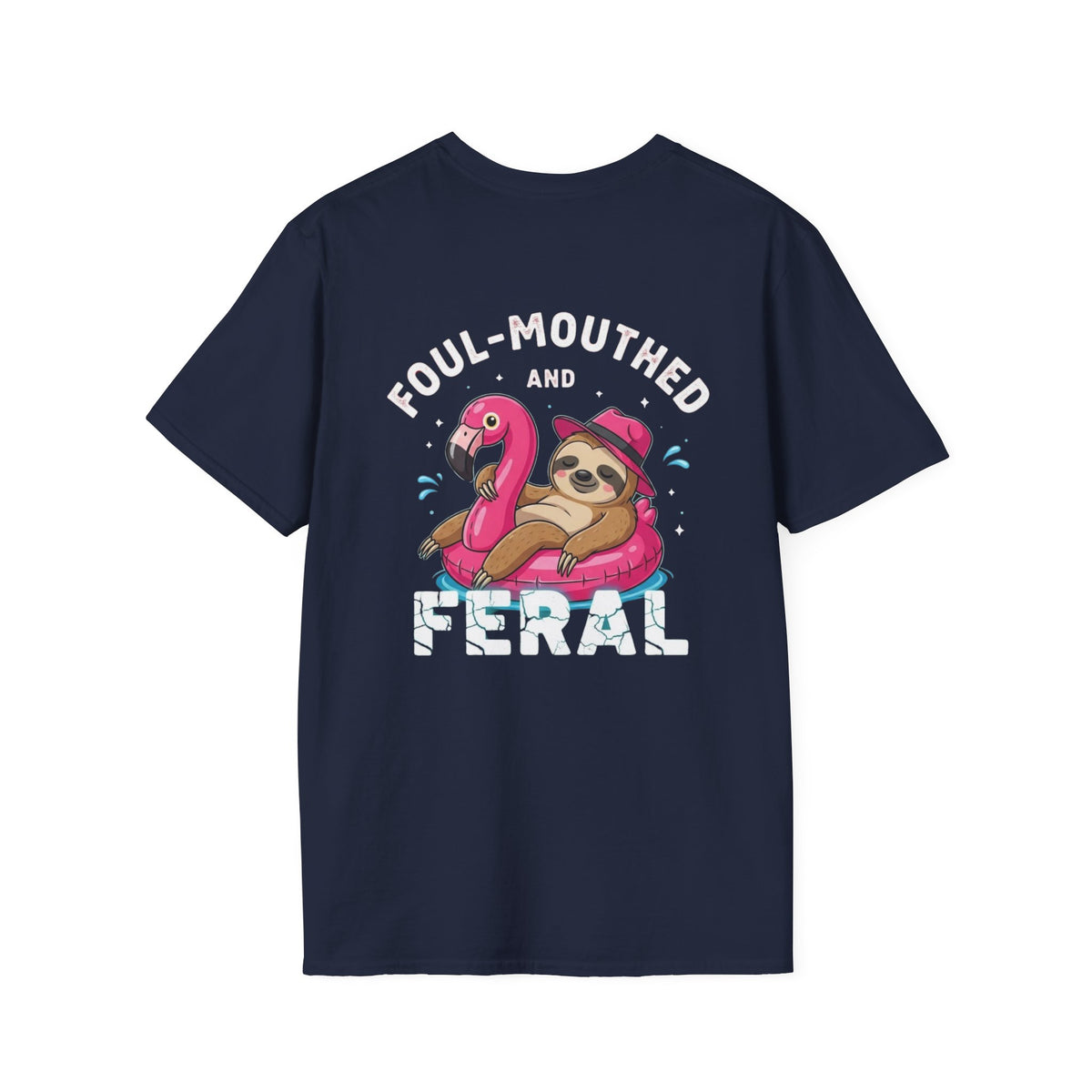 Foul‑Mouthed and Feral Sloth Graphic T-Shirt — Funny Pool Float Flamingo Tee