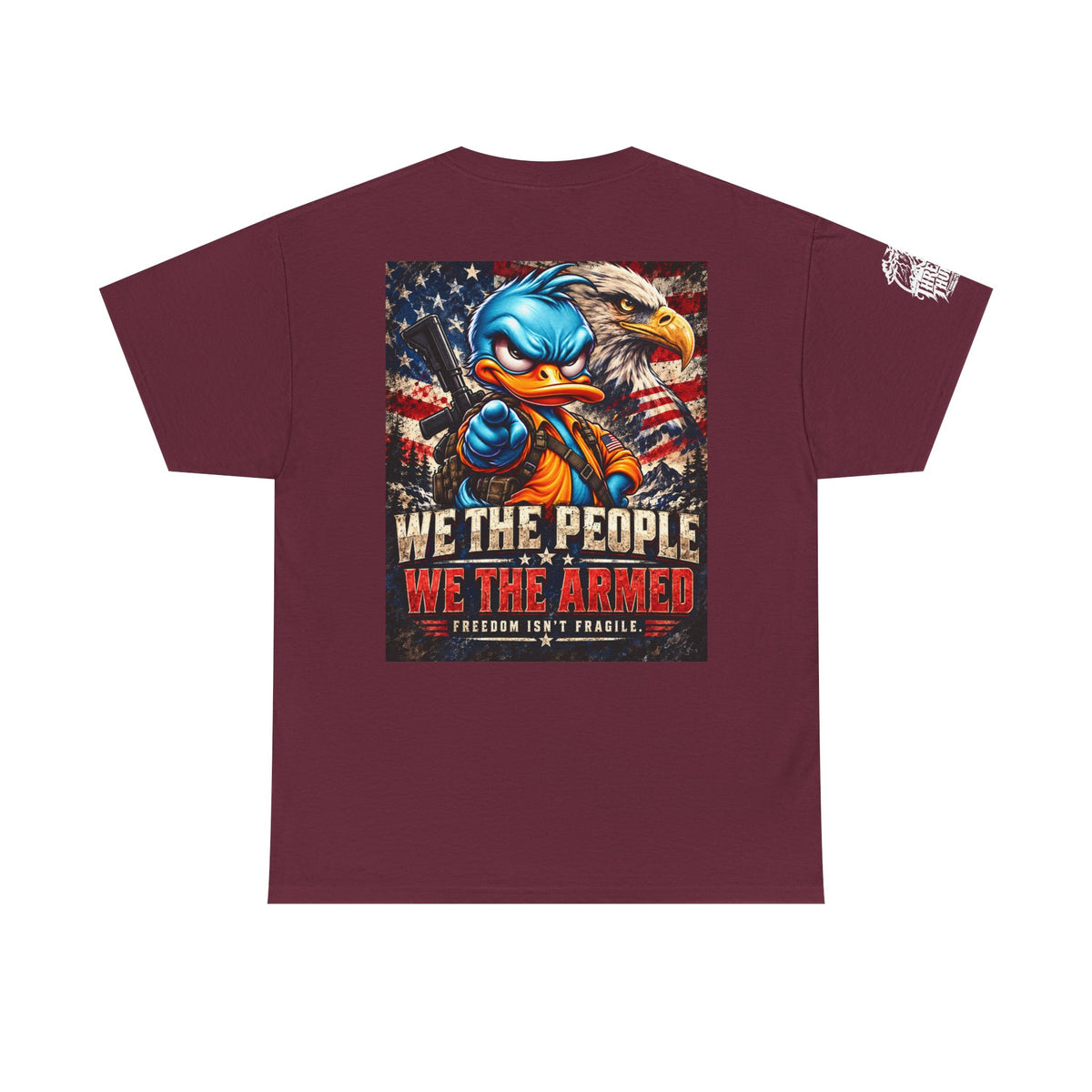 We the People, We the Armed — Freedom Isn’t Fragile Back Graphic Tee