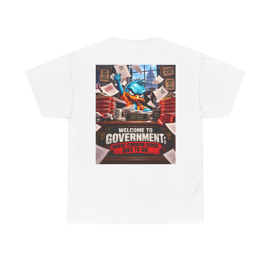 Welcome to Government — Where Common Sense Goes to Die Back Graphic Tee