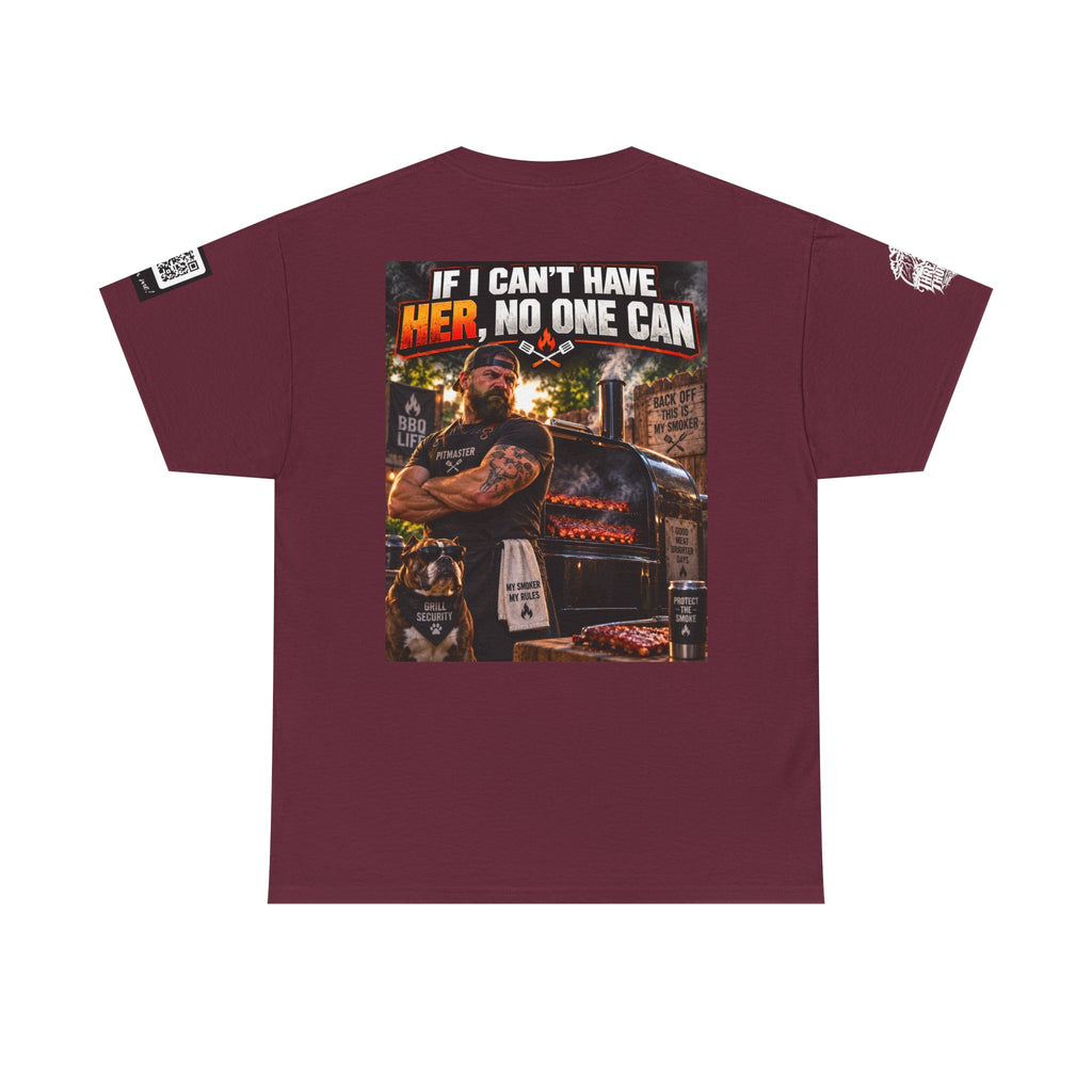 If I Can't Have Her, No One Can — Dark Garage Humor Back Graphic Tee