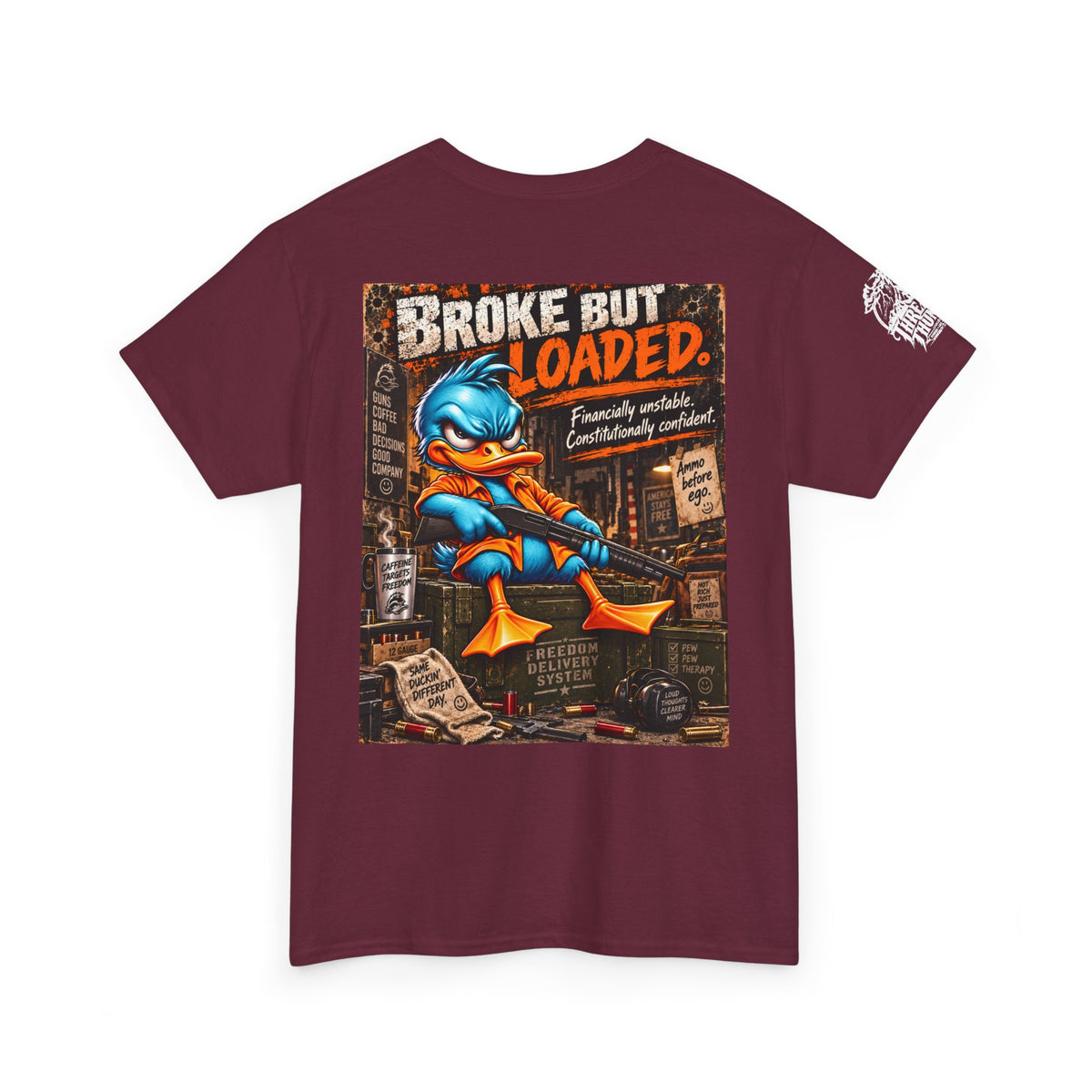 Broke but Loaded — Financially Unstable, Constitutionally Confident Back Graphic Tee