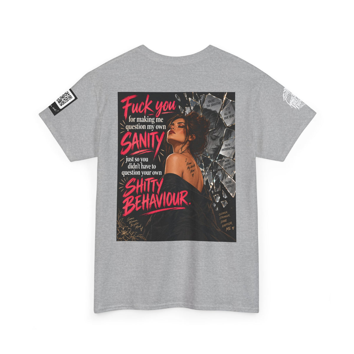 Fuck You for Making Me Question My Sanity Back Graphic Tee