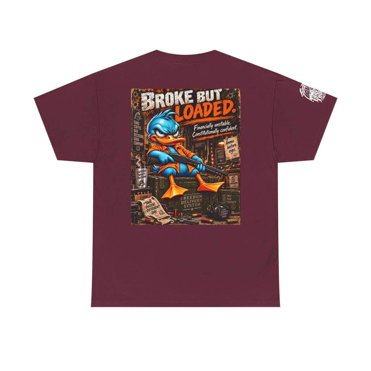 Broke but Loaded — Financially Unstable, Constitutionally Confident Back Graphic Tee