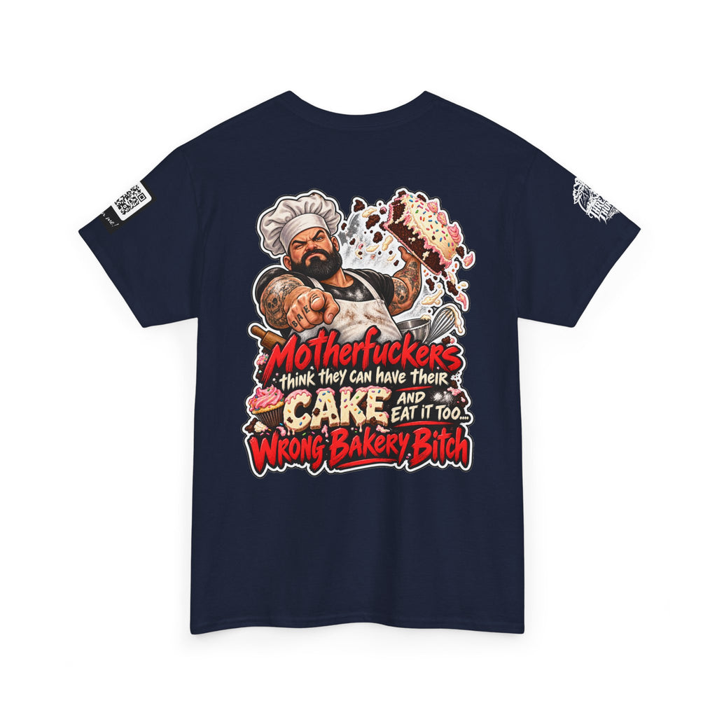 Wrong Bakery, Bitch — Have Your Cake and Eat It Too Back Graphic Tee