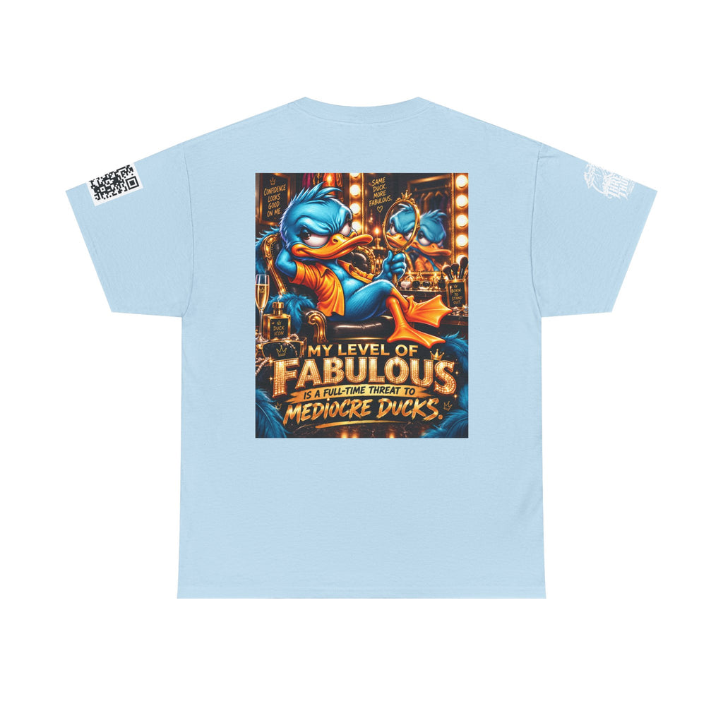 My Level of Fabulous Threatens Mediocre Ducks Back Graphic Tee