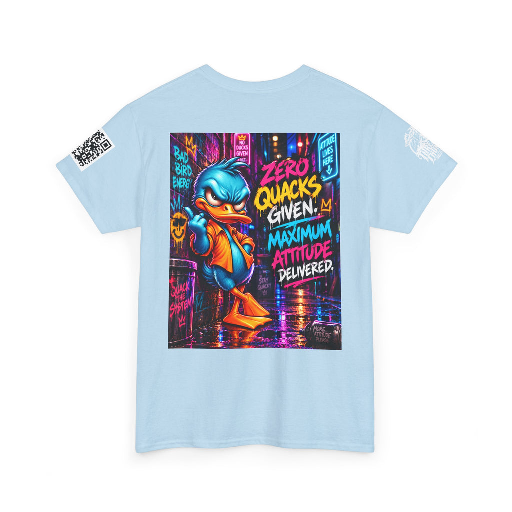 Zero Quacks Given — Maximum Attitude Back Graphic Tee